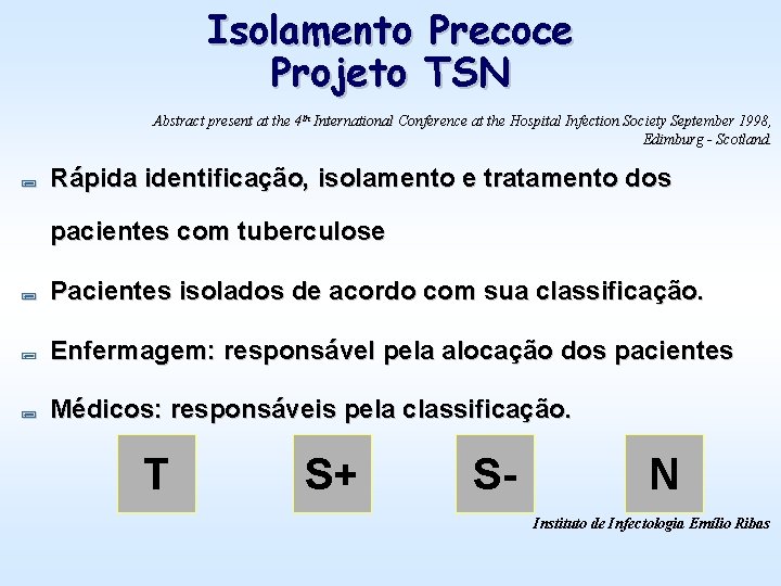 Isolamento Precoce Projeto TSN Abstract present at the 4 th International Conference at the