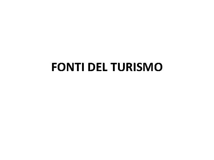 FONTI DEL TURISMO 