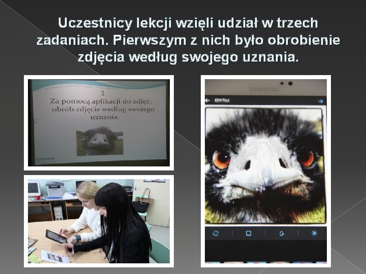 Uczestnicy lekcji wzięli udział w trzech zadaniach. Pierwszym z nich było obrobienie zdjęcia według