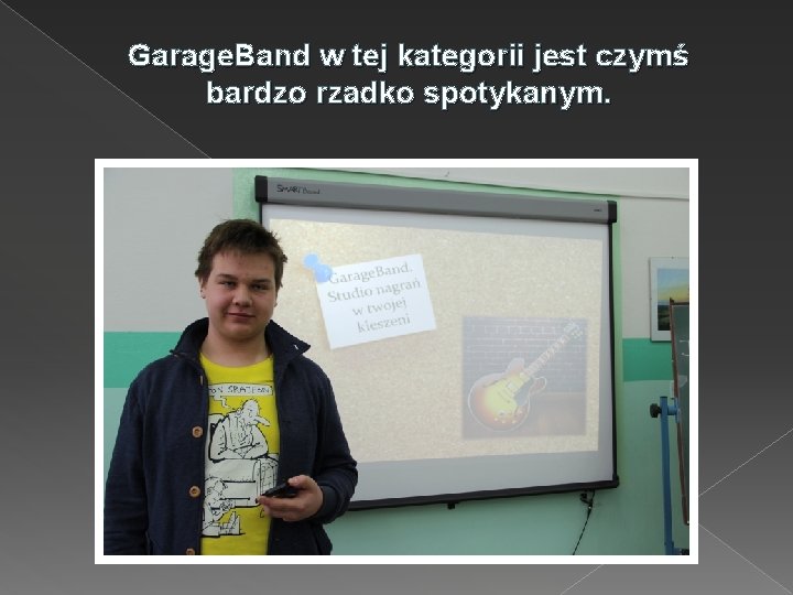 Garage. Band w tej kategorii jest czymś bardzo rzadko spotykanym. 