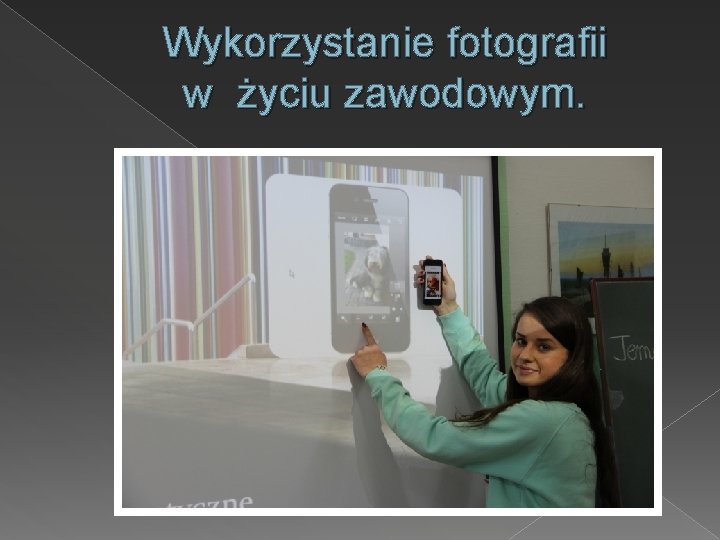 Wykorzystanie fotografii w życiu zawodowym. 