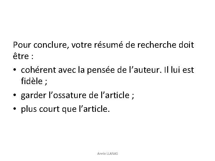 Pour conclure, votre résumé de recherche doit être : • cohérent avec la pensée