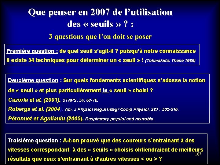 Que penser en 2007 de l’utilisation des « seuils » ? : 3 questions