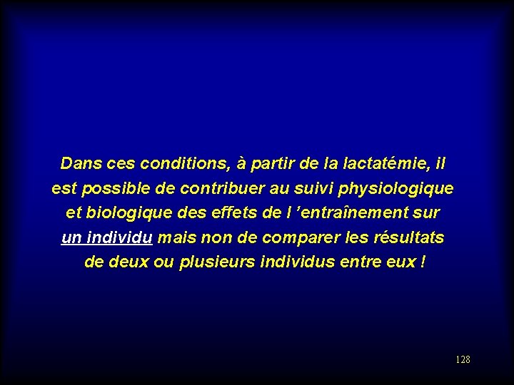 Dans ces conditions, à partir de la lactatémie, il est possible de contribuer au