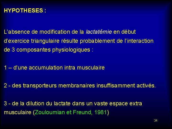 HYPOTHESES : L’absence de modification de la lactatémie en début d’exercice triangulaire résulte probablement