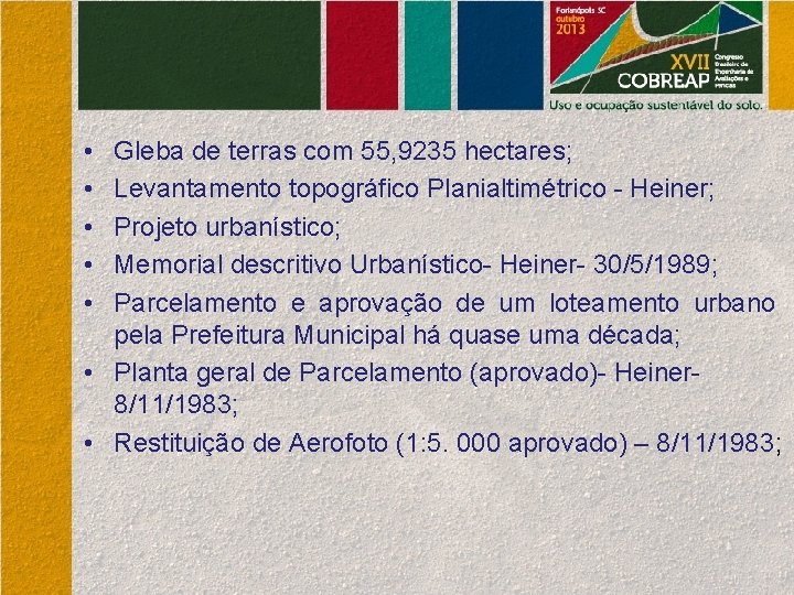  • • • Gleba de terras com 55, 9235 hectares; Levantamento topográfico Planialtimétrico