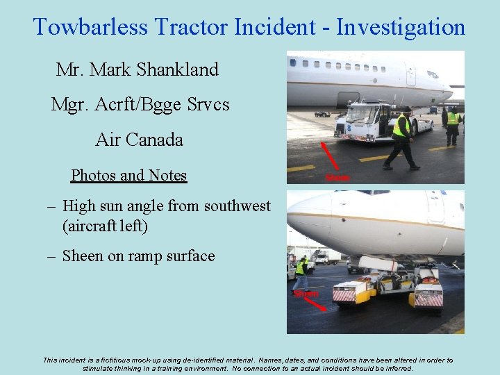 Towbarless Tractor Incident - Investigation Mr. Mark Shankland Mgr. Acrft/Bgge Srvcs Air Canada Photos