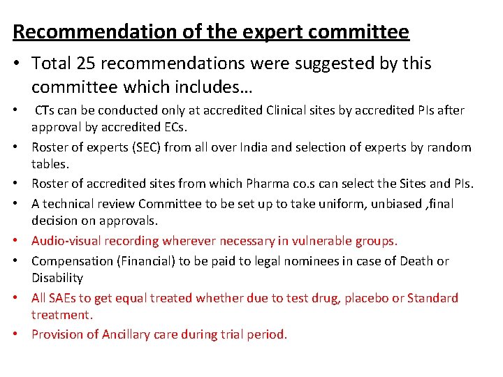 Recommendation of the expert committee • Total 25 recommendations were suggested by this committee
