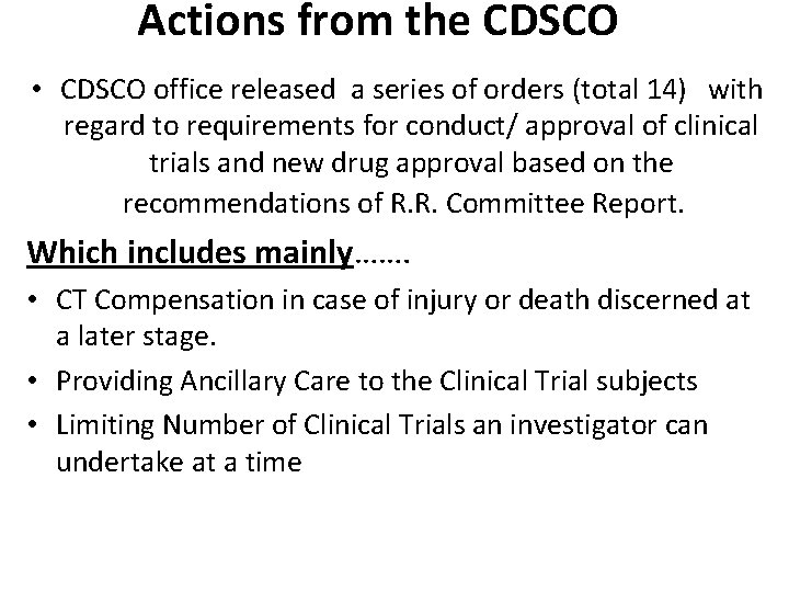 Actions from the CDSCO • CDSCO office released a series of orders (total 14)