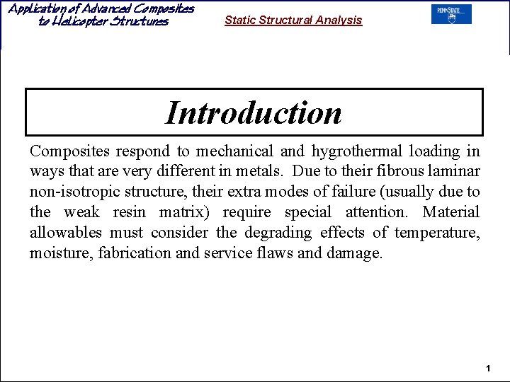 Application of Advanced Composites to Helicopter Structures Static Structural Analysis Introduction Composites respond to