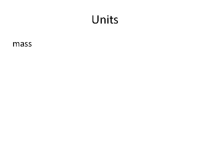 Units mass 