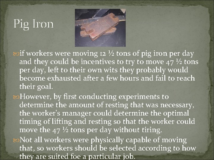 Pig Iron if workers were moving 12 ½ tons of pig iron per day