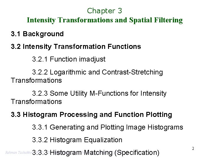 Chapter 3 Intensity Transformations and Spatial Filtering 3. 1 Background 3. 2 Intensity Transformation