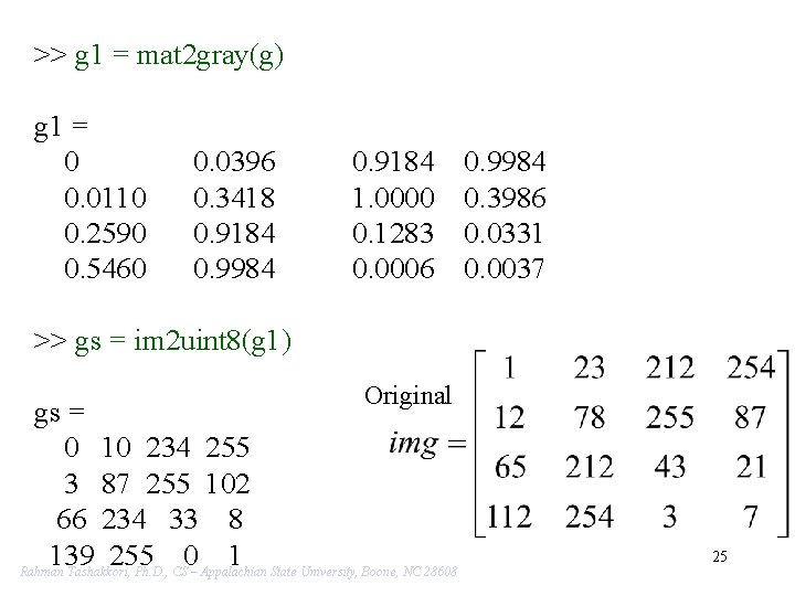>> g 1 = mat 2 gray(g) g 1 = 0 0. 0110 0.