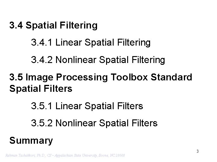3. 4 Spatial Filtering 3. 4. 1 Linear Spatial Filtering 3. 4. 2 Nonlinear