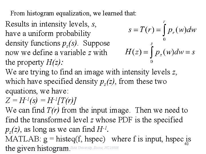 From histogram equalization, we learned that: Results in intensity levels, s, have a uniform