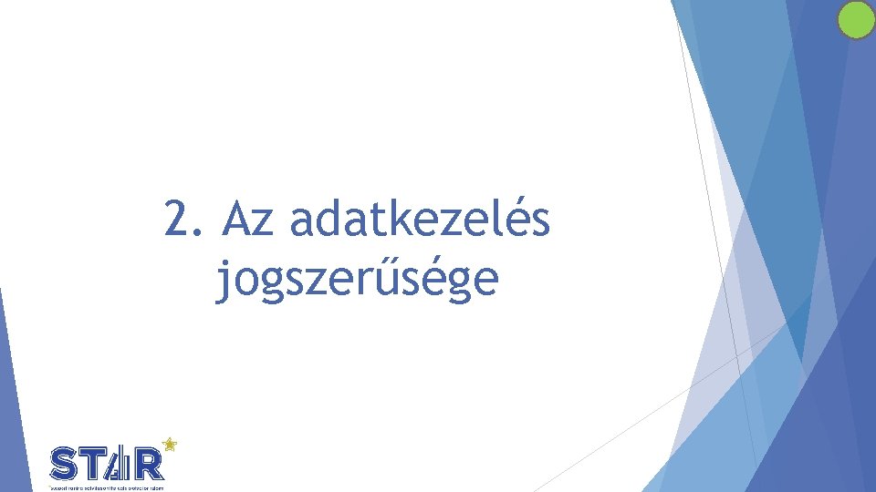 2. Az adatkezelés jogszerűsége 