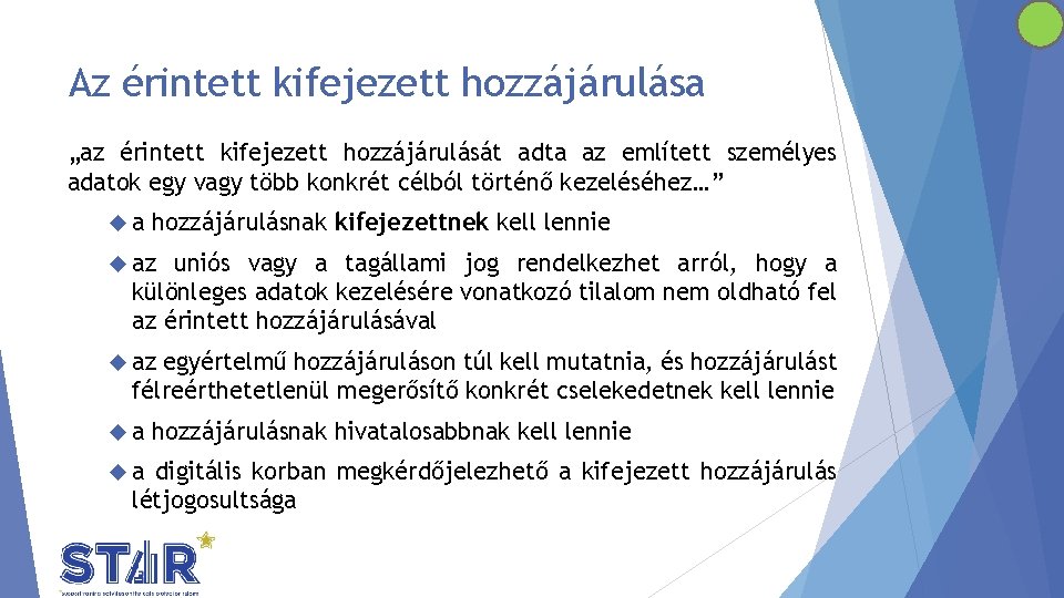 Az érintett kifejezett hozzájárulása „az érintett kifejezett hozzájárulását adta az említett személyes adatok egy