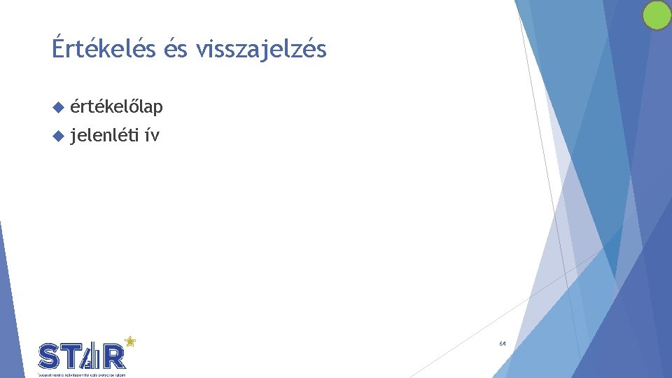 Értékelés és visszajelzés értékelőlap jelenléti ív 64 