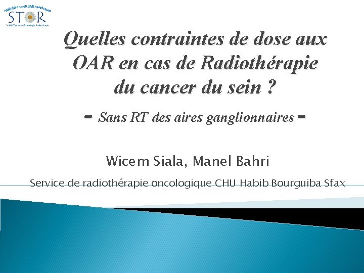 Quelles contraintes de dose aux OAR en cas de Radiothérapie du cancer du sein