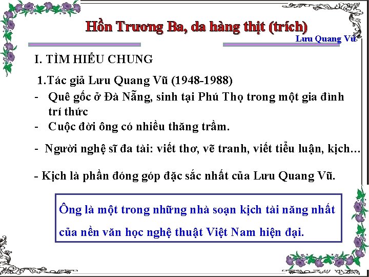 Hồn Trương Ba, da hàng thịt (trích) Lưu Quang Vũ I. TÌM HIỂU CHUNG