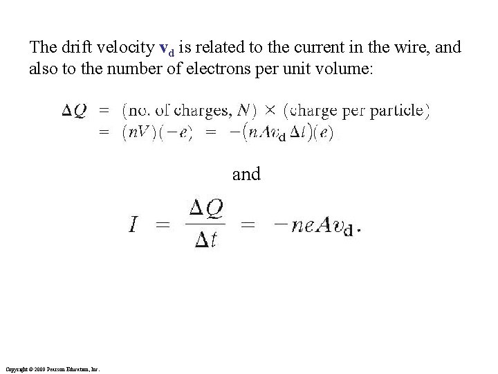 The drift velocity vd is related to the current in the wire, and also