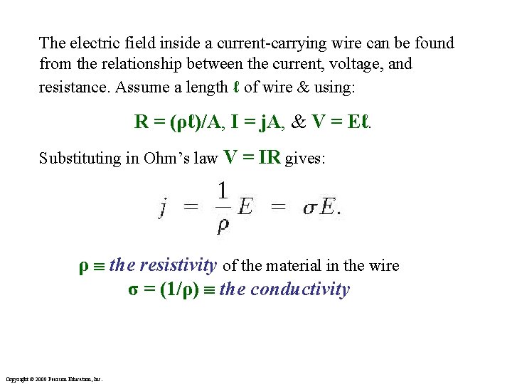 The electric field inside a current-carrying wire can be found from the relationship between