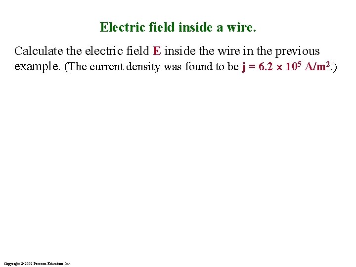 Electric field inside a wire. Calculate the electric field E inside the wire in