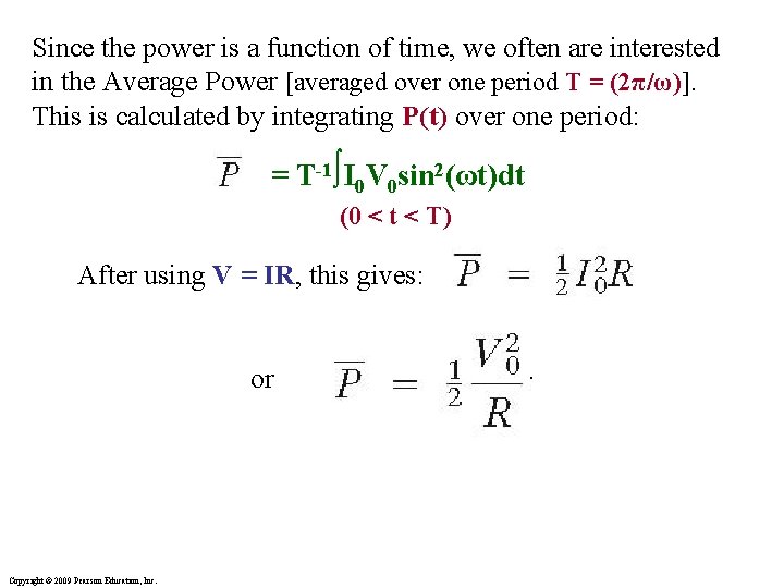 Since the power is a function of time, we often are interested in the