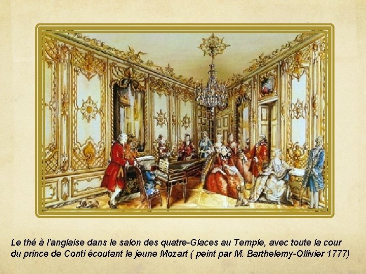 Le thé à l’anglaise dans le salon des quatre-Glaces au Temple, avec toute la Le thé à l’anglaise dans le salon des quatre-Glaces au Temple, avec toute la