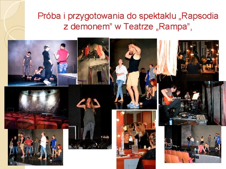 Próba i przygotowania do spektaklu „Rapsodia z demonem” w Teatrze „Rampa”, 