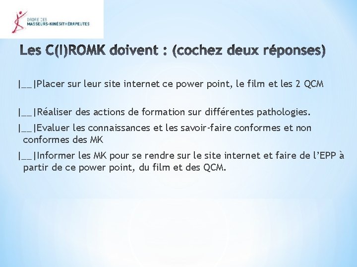 |__|Placer sur leur site internet ce power point, le film et les 2 QCM