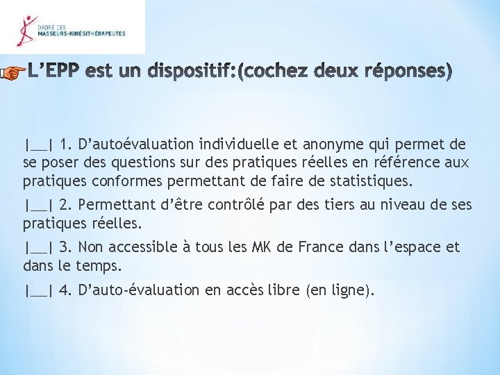 |__| 1. D’autoévaluation individuelle et anonyme qui permet de se poser des questions sur