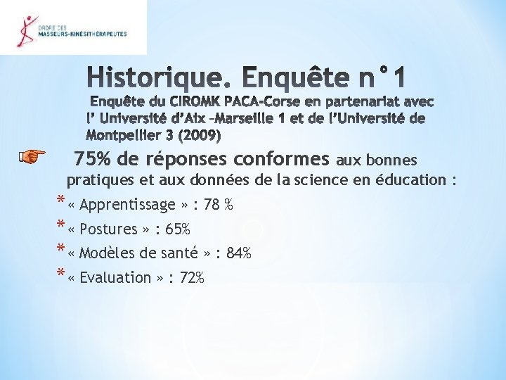 75% de réponses conformes aux bonnes pratiques et aux données de la science en