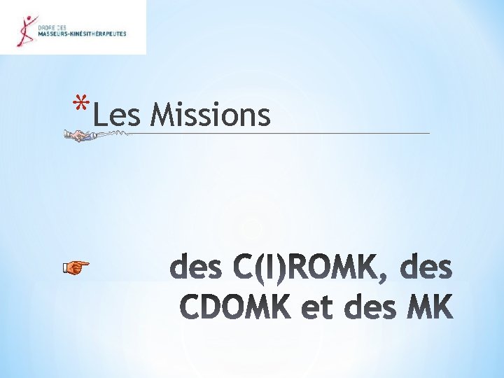 *Les Missions 