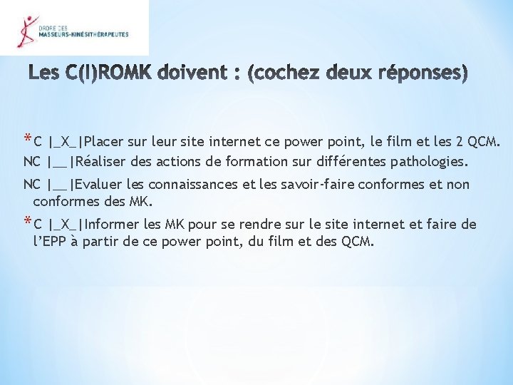 * C |_X_|Placer sur leur site internet ce power point, le film et les