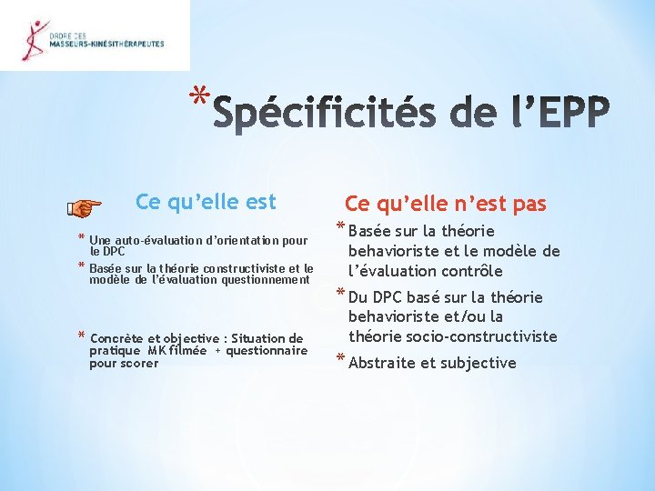 * Ce qu’elle est * * Une auto-évaluation d’orientation pour le DPC Basée sur