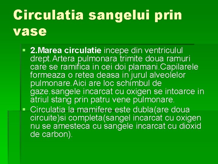 Circulatia sangelui prin vase § 2. Marea circulatie incepe din ventriculul drept. Artera pulmonara