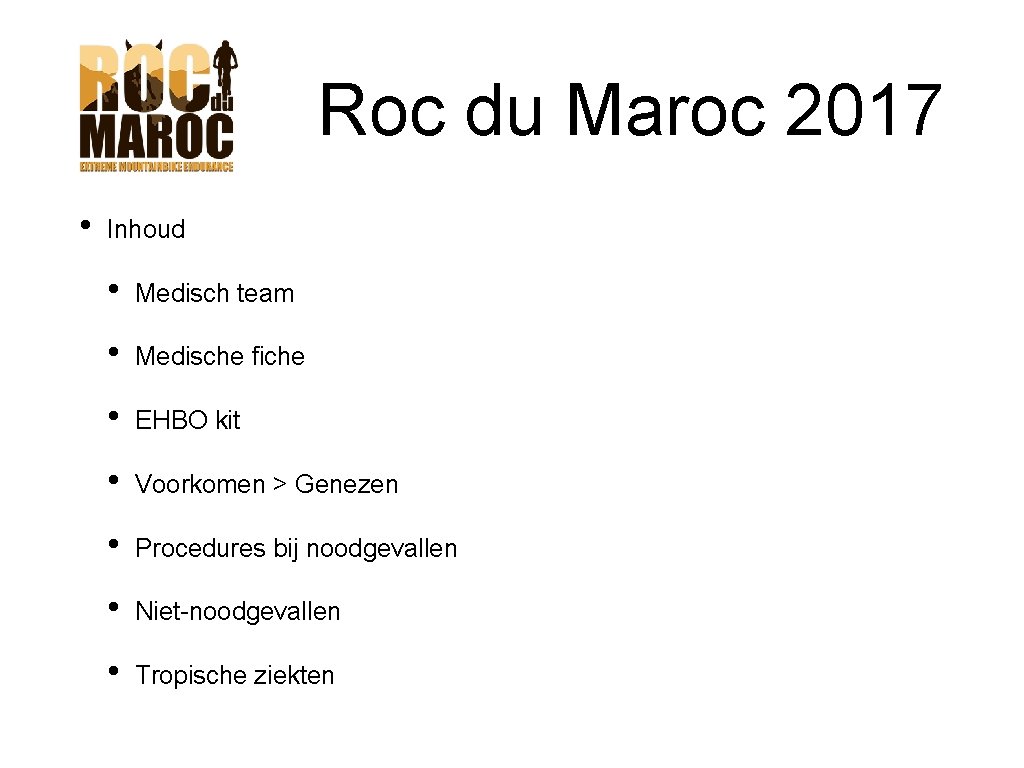 Roc du Maroc 2017 • Inhoud • Medisch team • Medische fiche • EHBO Roc du Maroc 2017 • Inhoud • Medisch team • Medische fiche • EHBO