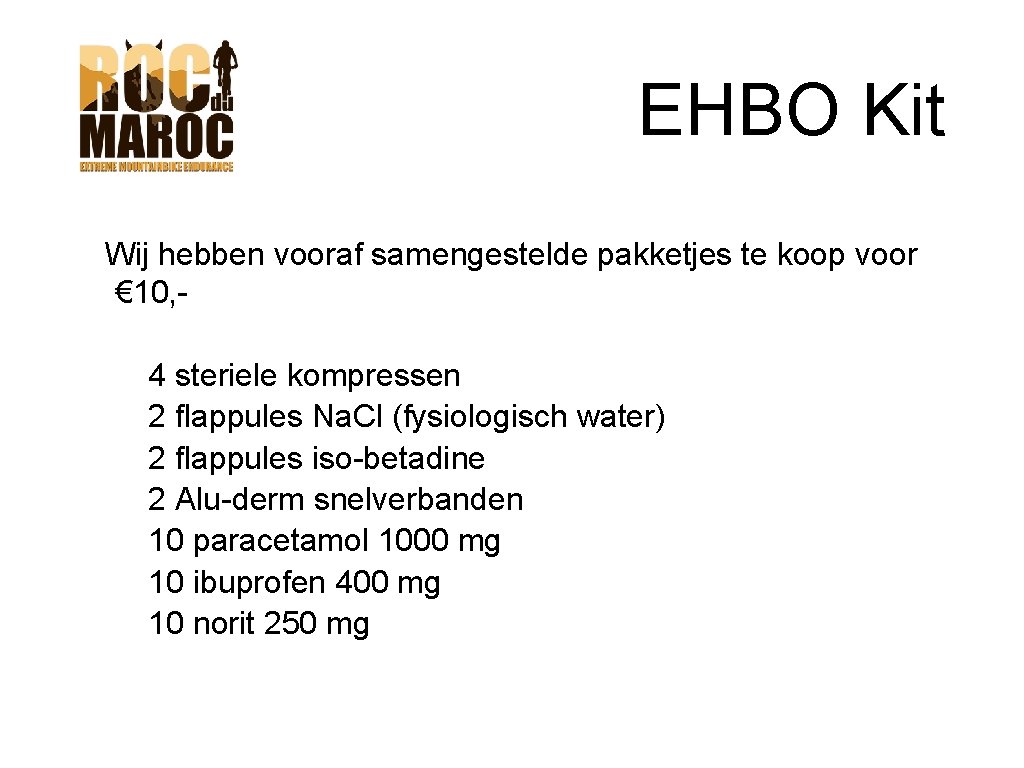 EHBO Kit Wij hebben vooraf samengestelde pakketjes te koop voor € 10, 4 steriele EHBO Kit Wij hebben vooraf samengestelde pakketjes te koop voor € 10, 4 steriele