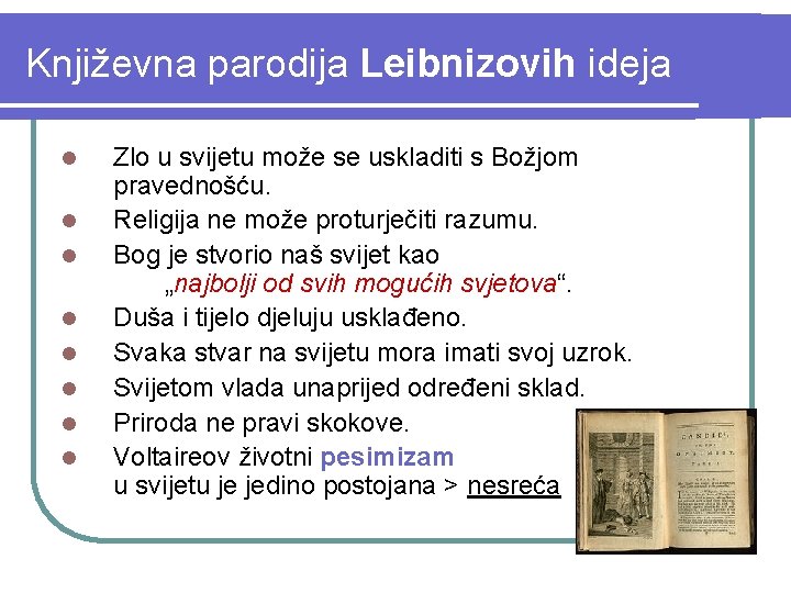 Književna parodija Leibnizovih ideja l l l l Zlo u svijetu može se uskladiti