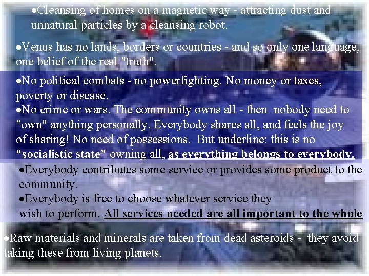 ·Cleansing of homes on a magnetic way - attracting dust and unnatural particles by