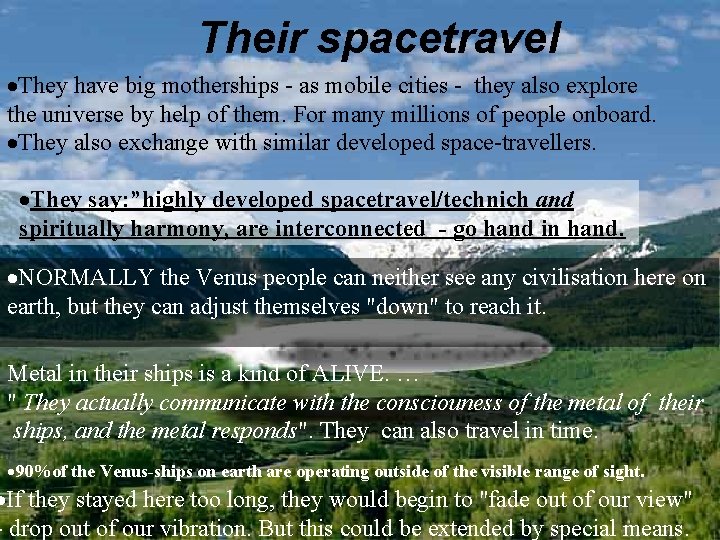 Their spacetravel ·They have big motherships - as mobile cities - they also explore