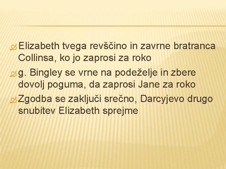  Elizabeth tvega revščino in zavrne bratranca Collinsa, ko jo zaprosi za roko g.