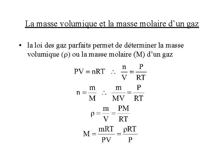 La masse volumique et la masse molaire d’un gaz • la loi des gaz