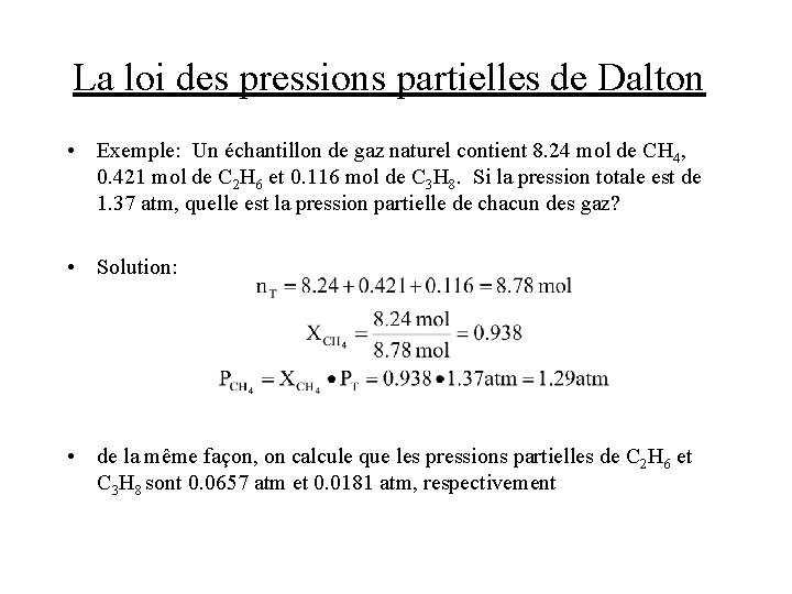 La loi des pressions partielles de Dalton • Exemple: Un échantillon de gaz naturel