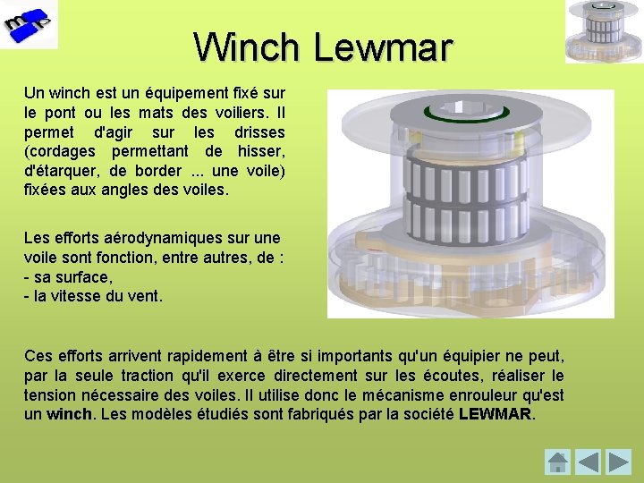 Winch Lewmar Un winch est un équipement fixé sur le pont ou les mats