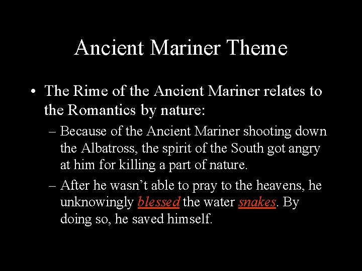 Ancient Mariner Theme • The Rime of the Ancient Mariner relates to the Romantics