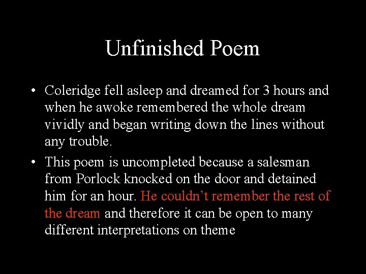 Unfinished Poem • Coleridge fell asleep and dreamed for 3 hours and when he