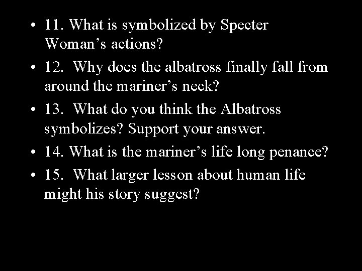  • 11. What is symbolized by Specter Woman’s actions? • 12. Why does